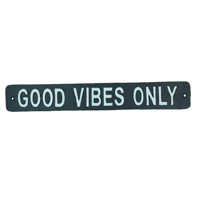 Good Vibes Only Cast Iron Sign Plaque Wall Door Fence House Garden Yard Bar