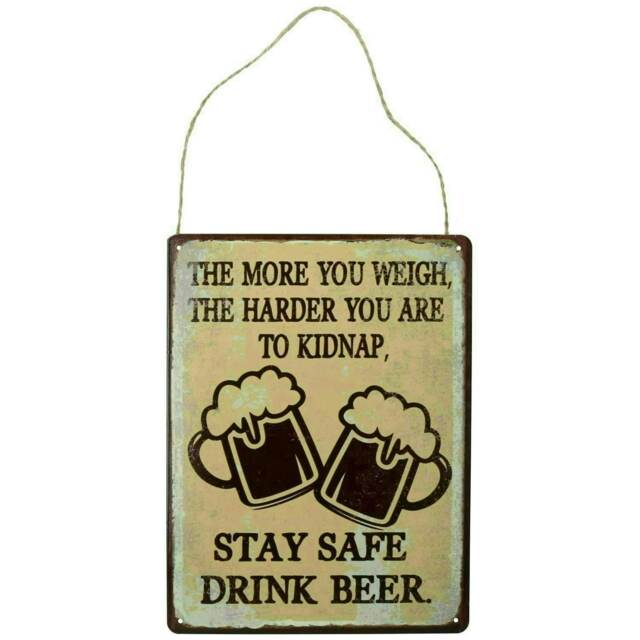 Hanging 'More You Weigh Harder To Kidnap' Metal Sign PrePunched Holes 25x33