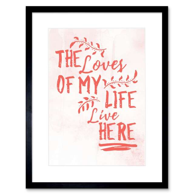 "Family Loves of My Life Live Here Quote Pink Design 9x7"" Black Framed Wall Art Print"