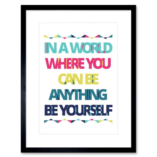 "Be Yourself Anything Motivation Affirmation Quote 9x7"" Black Framed Wall Art Print"