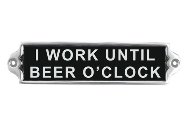 """I Work Until Beer"" Wall Plaque - Aluminium - L1 x W20 x H6 cm"