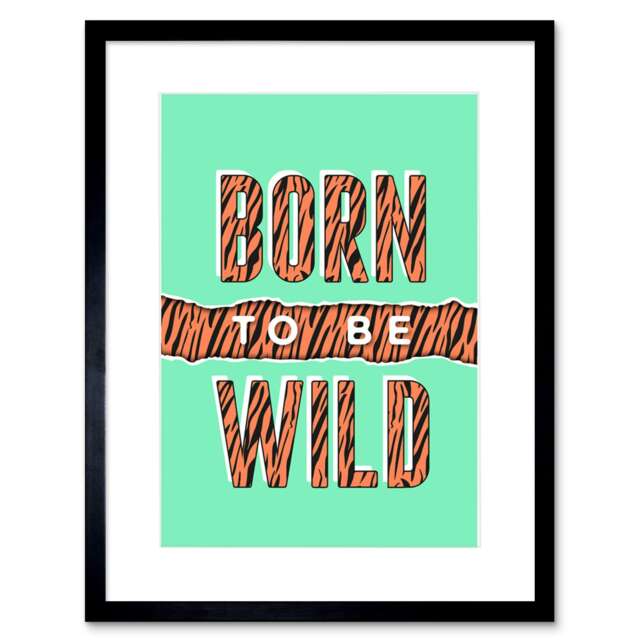 "Tiger Stripes Born to be Wild Quote Green 9x7"" Black Framed Wall Art Print"