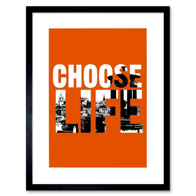 "Quote Choose Life Trainspotting Edinburgh 12x16"" Framed Wall Art Print"