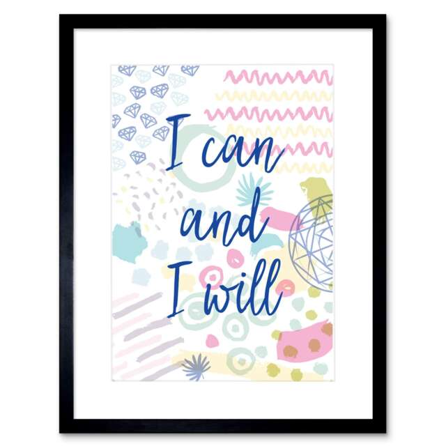 "Quote I Can And Will Affirmation 90s 9x7"" Black Framed Wall Art Print"