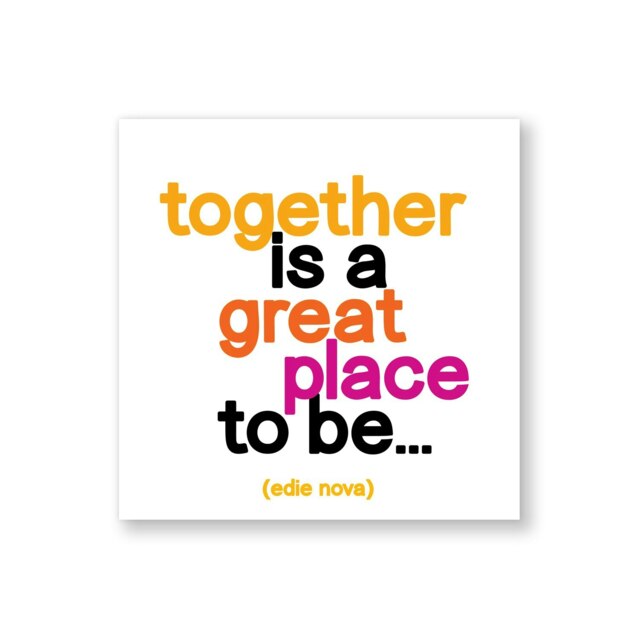 Quotable Inspirational Fridge Magnet Together Is A Great Place 9cm