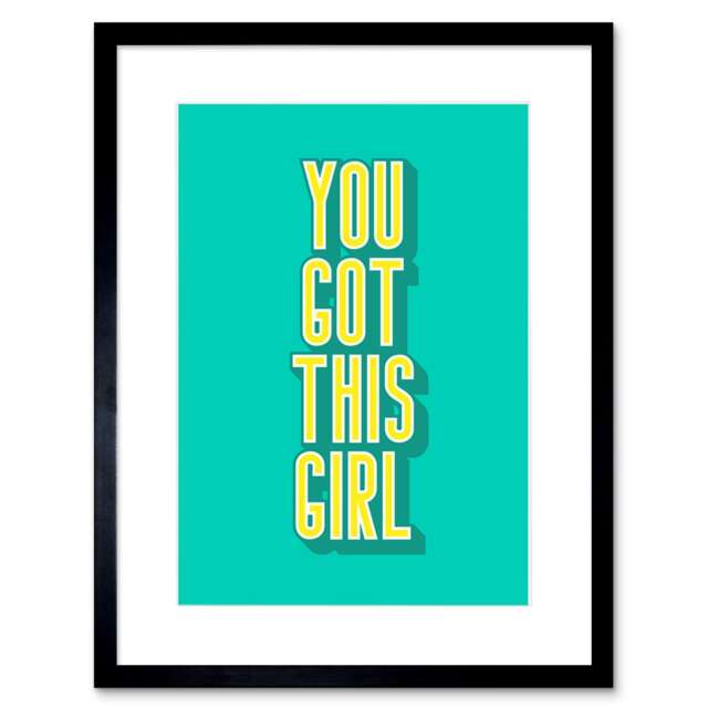 "Bright Motivation You Got This Girl 9x7"" Black Framed Wall Art Print"