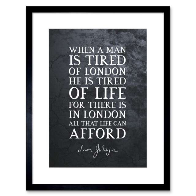 "Quote Samuel Johnson Tired London Life 9x7"" Black Framed Wall Art Print"
