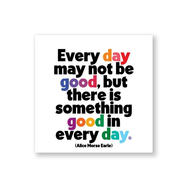 Quotable Inspirational Quote Fridge Magnet Good In Every Day 9cm