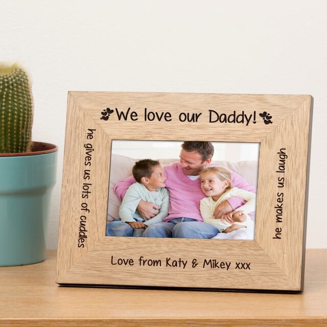 Personalised We Love Our Daddy Wood Picture Frame 6x4 Fathers Day