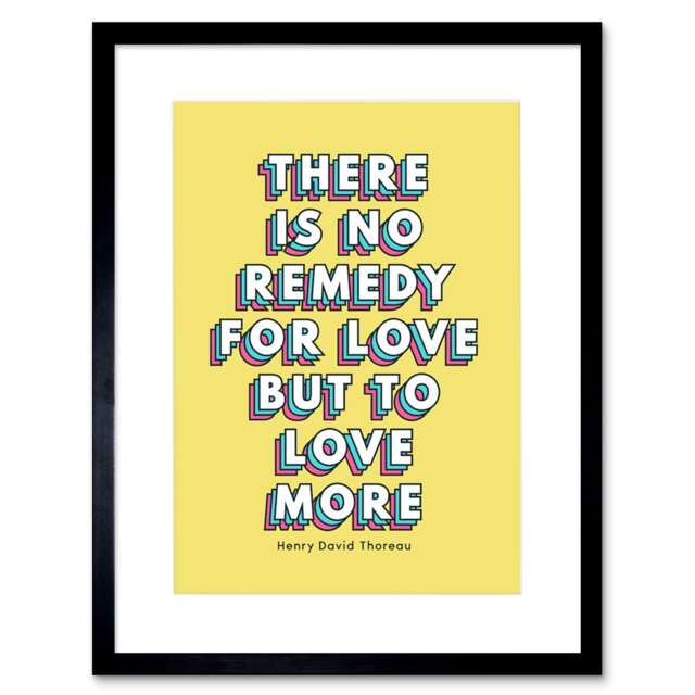 "No Remedy Love More Quote Bold Modern 9x7"" Black Framed Wall Art Print"
