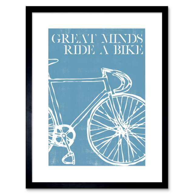 "Great Minds Ride A Bike Cycle Cyclist Quote Blue 9x7"" Black Framed Wall Art Print"