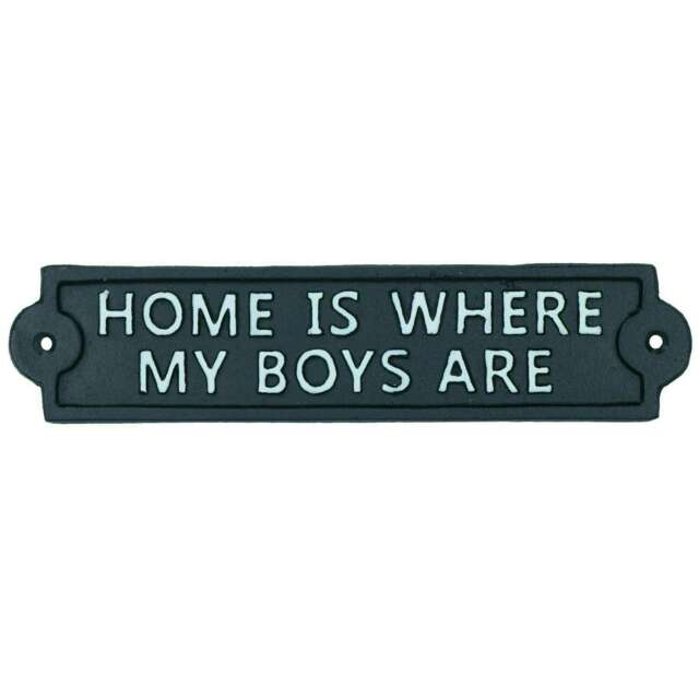 Home Is Where My Boys Are Cast Iron Sign Plaque Wall Door Fence Post House