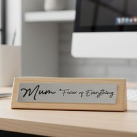 Mum Fixer of Everything Desk Sign   - Natural