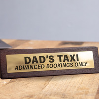 Dads Taxi Novelty Sign  Funny Dad Gift - Black