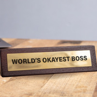 Worlds Okayest Boss Joke Desk Sign - Brown