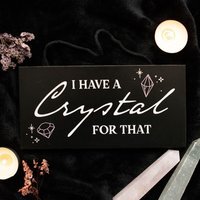 I Have a Crystal for That Witchy Hanging Sign - Black - thumbnail 1