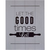 Pun and Games Let The Good Times Roll Wall Plaque - Black, Grey