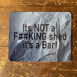 Its Not A Shed It's a Bar Metal Wall Décor