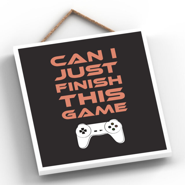 Can I Just Finish This Game Wall Décor