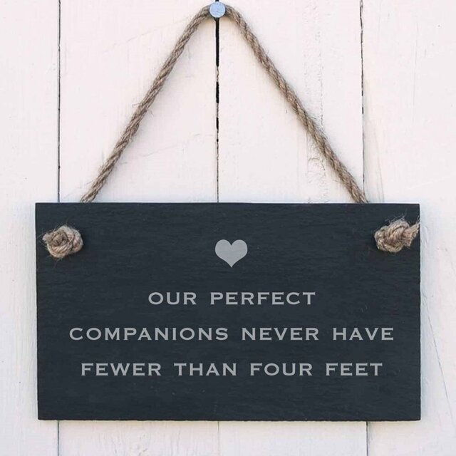 Slate Hanging Sign with Our Perfect Companions Never Have Fewer Than Four Feet Wall Décor