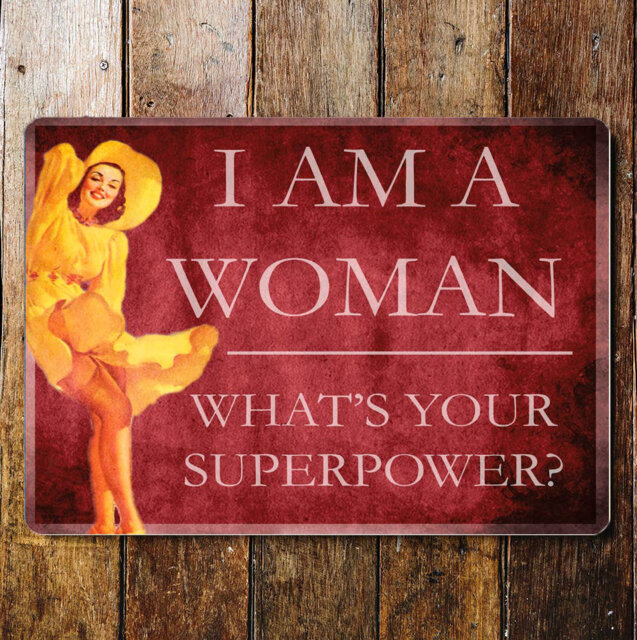 I'm a Women, Whats Your Superpowers Wall DÃ©cor