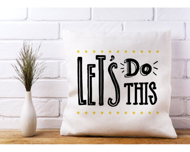 Calahan Let's Do This Scatter Cushion with Filling
