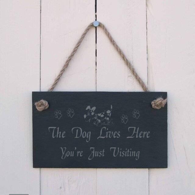 Slate Hanging Sign with the Dog Lives Here Your Just Visiting Wall DÃ©cor