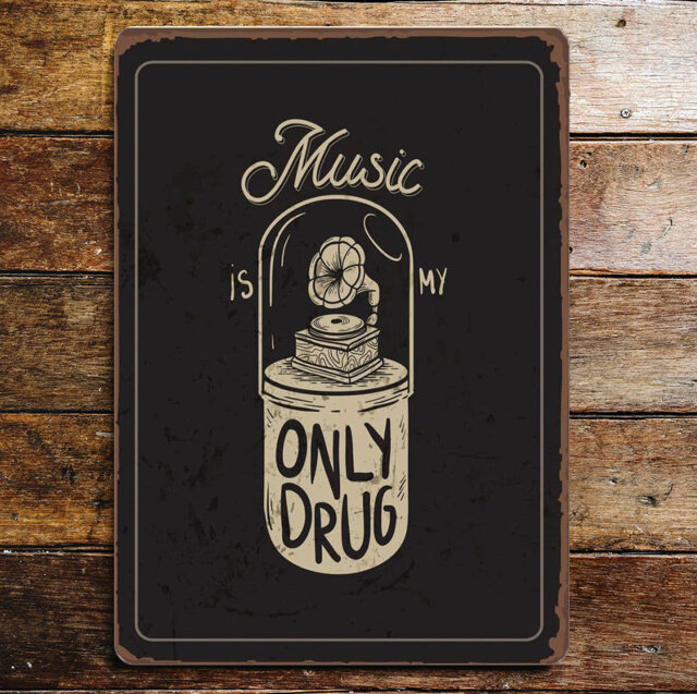 Music is my Only Drug Metal Wall Décor