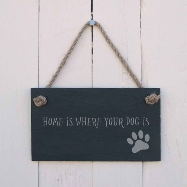 Slate Hanging Sign with Home Is Where Your Dog Is Wall DÃ©cor