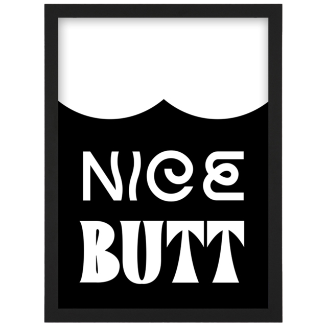 Artery8 Nice Butt Funny Toilet Sign Framed Wall Art Print 21 x 29.7cm - Size: 32.3 x 23.4 x 1.5cm - Black - Wilko - image 1