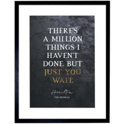 Artery8 Slate Hamilton Musical Million Things Just You Wait Quote Framed Wall Art Print 30 x 41cm - Size: 43.3 x 33.3 x 1.5cm - Black - Wilko - thumbnail 1