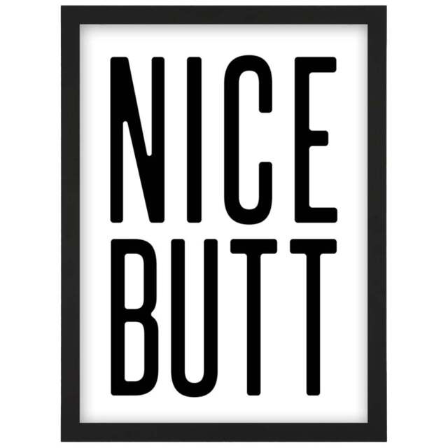 Artery8 Nice Butt Funny Toilet Sign Framed Wall Art Print 21 x 29.7cm - Size: 32.3 x 23.4 x 1.5cm - White - Wilko - image 1