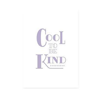 East End Prints Cool To Be Kind A3 Unframed Art Print