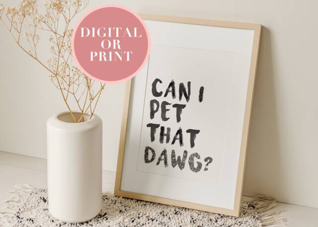 Can I Pet That Dog - Glitter Artwork Funny Poster Meme Lover Print ...