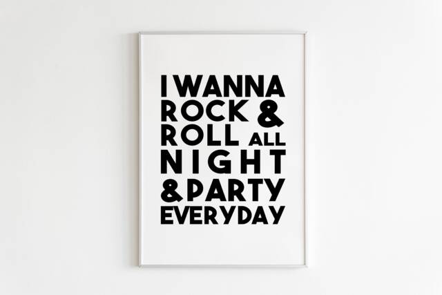 I Wanna Rock & Roll All Night Party Everyday - Kiss Song Lyrics Print