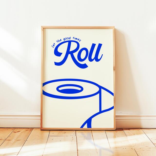 Funny Bathroom Poster Let The Good Times Roll, Toilet Paper Pun Art by ...