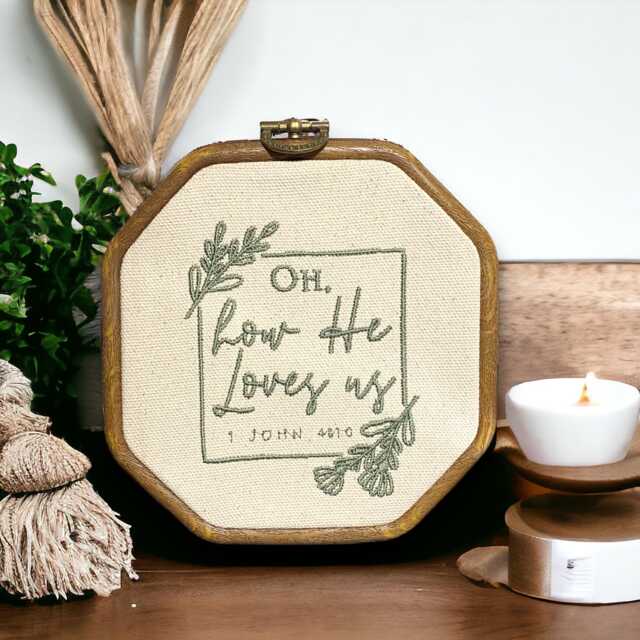 Oh how he loves 1 john 410 finished embroidery hoop wall decor