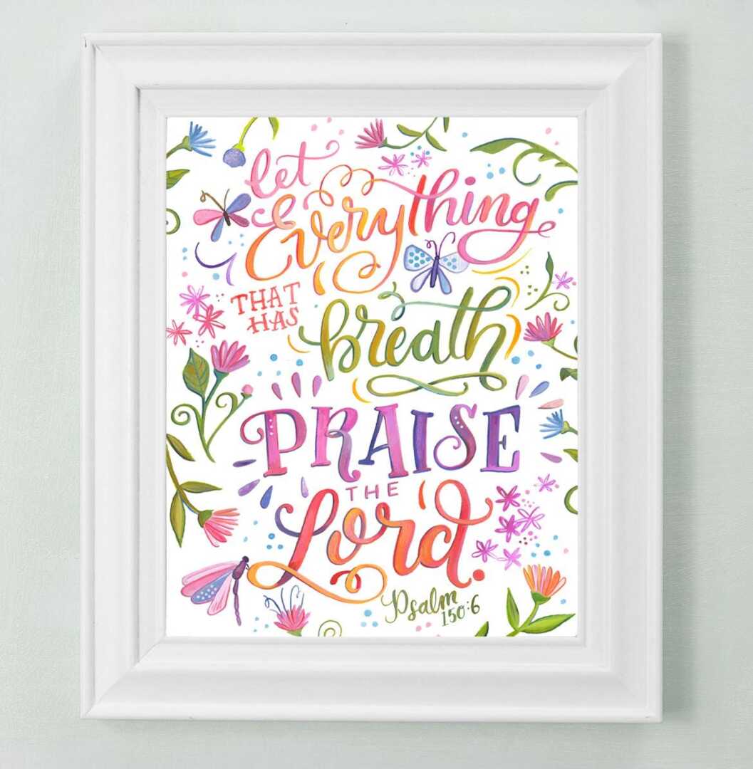 Let Everything That Has Breadth Praise The Lord - Psalm 1506