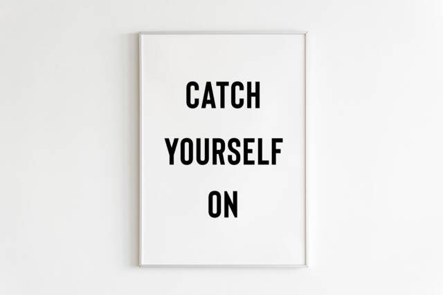 Catch Yourself On Print Wall Decor Irish Slang Saying Derry Girls ...