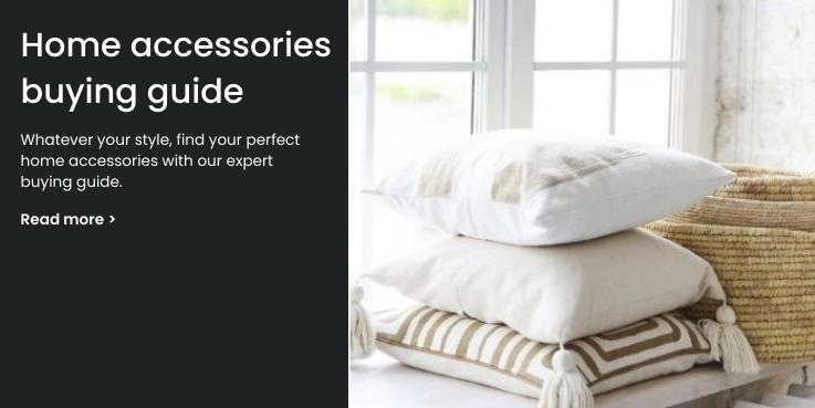 Home accessories buying guide